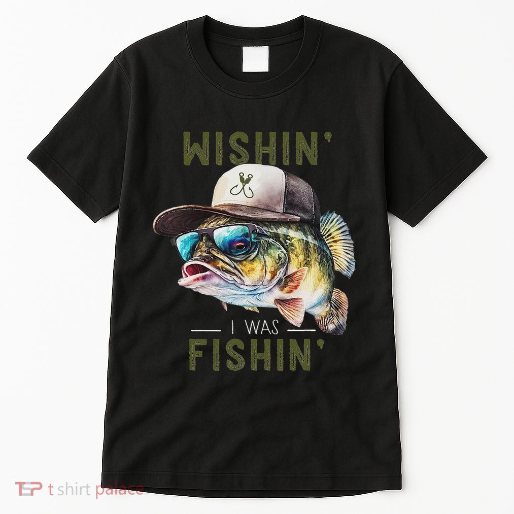 Wishin I Was Fishin Fishing Gift Tall T-Shirt