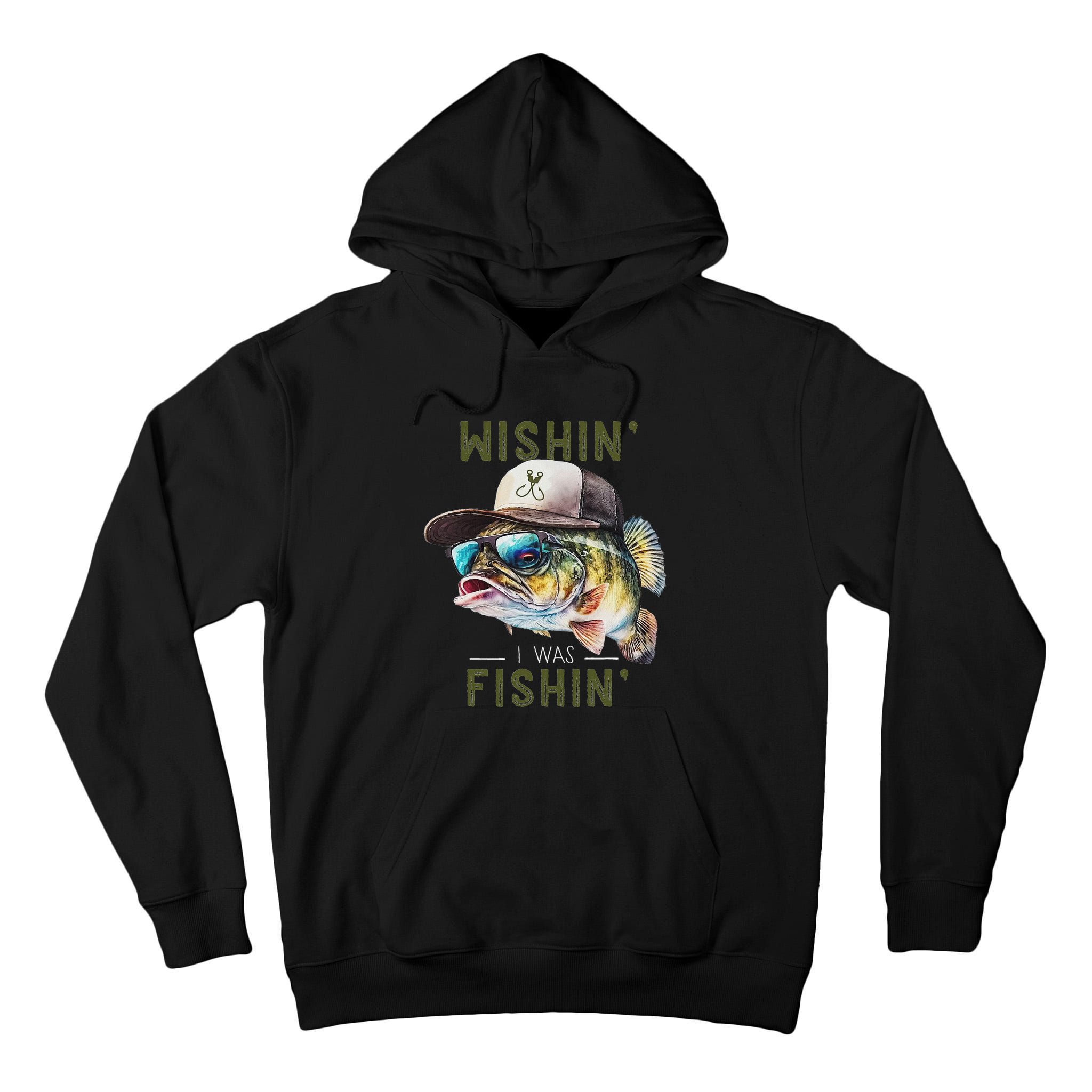 Wishin I Was Fishin Fishing Gift Tall Hoodie