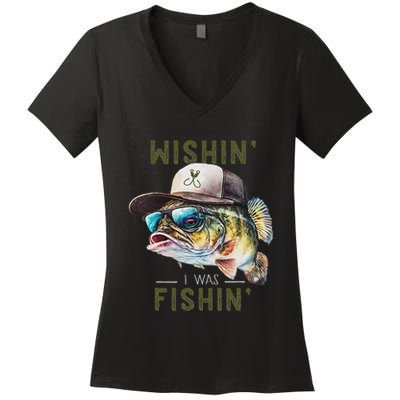 Wishin I Was Fishin Fishing Gift Women's V-Neck T-Shirt