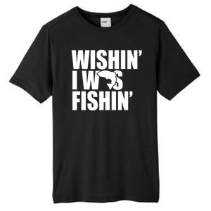 Wishin I Was Fishin Tall Fusion ChromaSoft Performance T-Shirt