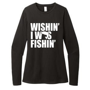 Wishin I Was Fishin Womens CVC Long Sleeve Shirt