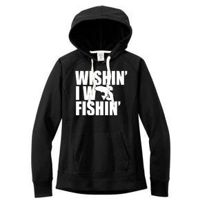 Wishin I Was Fishin Women's Fleece Hoodie