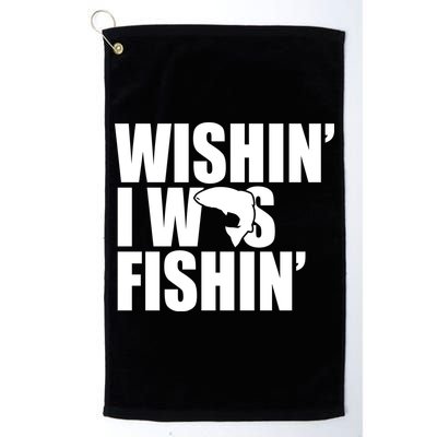 Wishin I Was Fishin Golf Towel