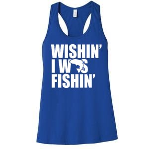 Wishin I Was Fishin Women's Racerback Tank