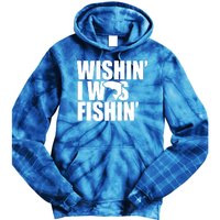 Wishin I Was Fishin Tie Dye Hoodie