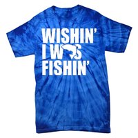 Wishin I Was Fishin Tie-Dye T-Shirt