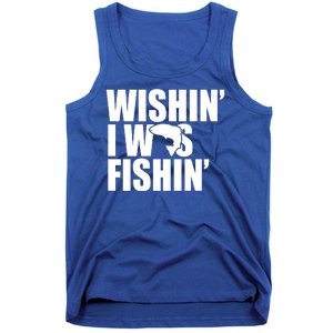 Wishin I Was Fishin Tank Top