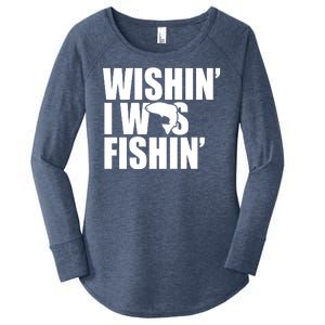 Wishin I Was Fishin Women's Perfect Tri Tunic Long Sleeve Shirt