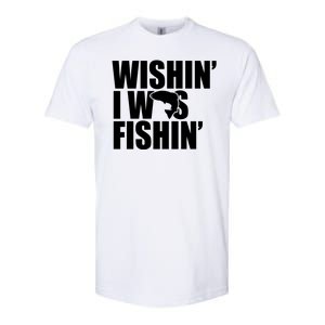 Wishin I Was Fishin Softstyle CVC T-Shirt