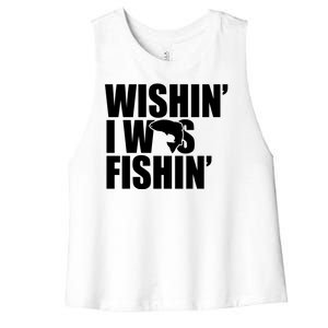 Wishin I Was Fishin Women's Racerback Cropped Tank