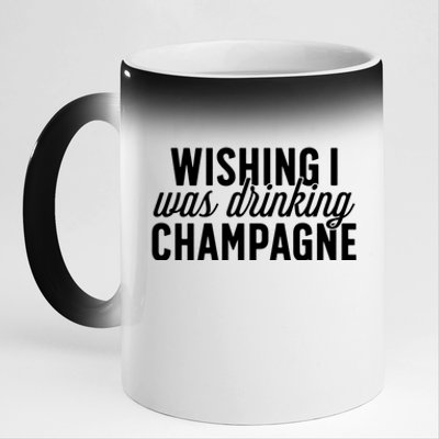 Wishing I Was Ing Champagne Funny Gift Cute Gift 11oz Black Color Changing Mug