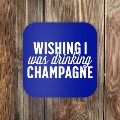 Wishing I Was Ing Champagne Funny Gift Cute Gift Coaster