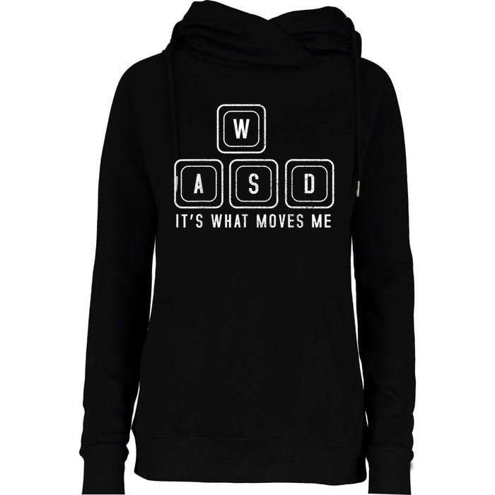 WASD It's What Moves Me Funny PC Gamer Computer Nerd Womens Funnel Neck Pullover Hood