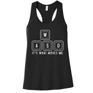 WASD It's What Moves Me Funny PC Gamer Computer Nerd Women's Racerback Tank