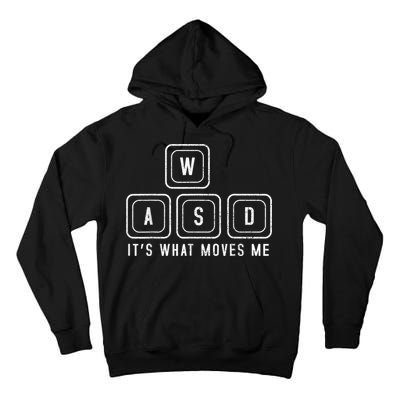 WASD It's What Moves Me Funny PC Gamer Computer Nerd Tall Hoodie