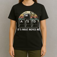 Wasd ItS What Moves Me Funny Pc Gamer Computer Nerd Gift T-Shirt