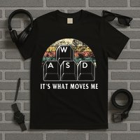 Wasd ItS What Moves Me Funny Pc Gamer Computer Nerd Gift T-Shirt