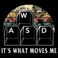 Wasd ItS What Moves Me Funny Pc Gamer Computer Nerd Gift Mousepad