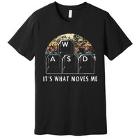 Wasd ItS What Moves Me Funny Pc Gamer Computer Nerd Gift Premium T-Shirt