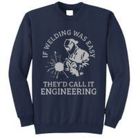 Welder If Welding Was Easy Quote Funny Saying Welder Sweatshirt