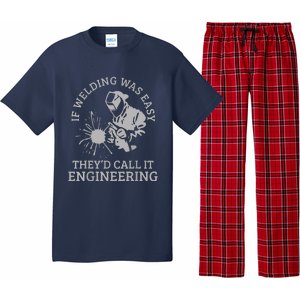 Welder If Welding Was Easy Quote Funny Saying Welder Pajama Set