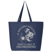 Welder If Welding Was Easy Quote Funny Saying Welder 25L Jumbo Tote