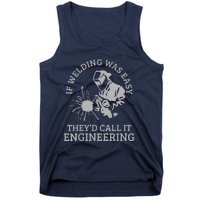 Welder If Welding Was Easy Quote Funny Saying Welder Tank Top