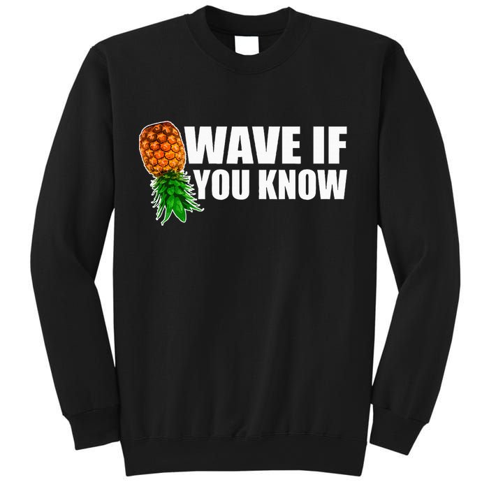 Wave If You Know. Upside Down Pineapple Sweatshirt