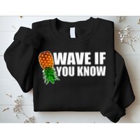 Wave If You Know. Upside Down Pineapple Sweatshirt