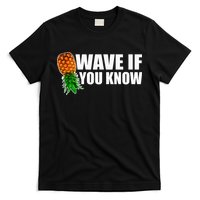 Wave If You Know. Upside Down Pineapple T-Shirt