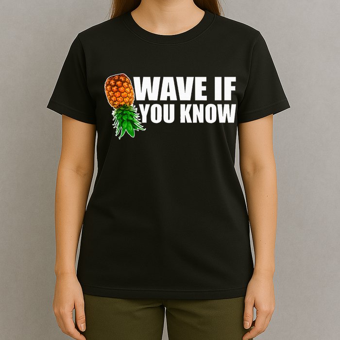 Wave If You Know. Upside Down Pineapple T-Shirt