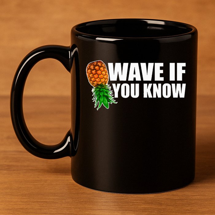 Wave If You Know. Upside Down Pineapple 11oz C Handle Ceramic Mug