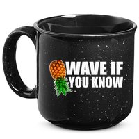Wave If You Know. Upside Down Pineapple 15oz Campfire Ceramic Mug