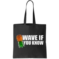 Wave If You Know. Upside Down Pineapple Bag