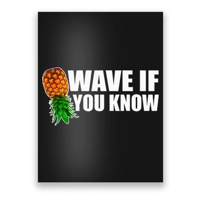 Wave If You Know. Upside Down Pineapple Poster