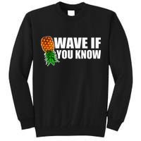 Wave If You Know. Upside Down Pineapple Tall Sweatshirt