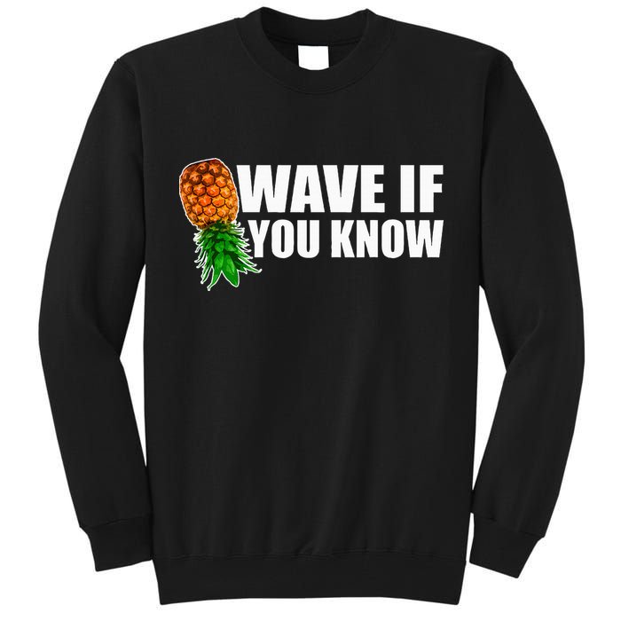 Wave If You Know. Upside Down Pineapple Tall Sweatshirt