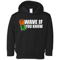 Wave If You Know. Upside Down Pineapple Toddler Hoodie