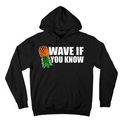 Wave If You Know. Upside Down Pineapple Tall Hoodie