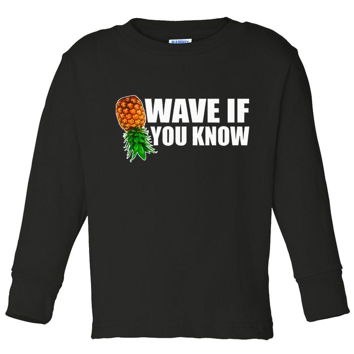 Wave If You Know. Upside Down Pineapple Toddler Long Sleeve Shirt