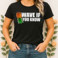 Wave If You Know. Upside Down Pineapple Womens T-Shirt