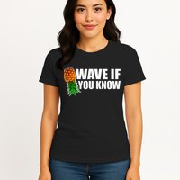 Wave If You Know. Upside Down Pineapple Womens T-Shirt
