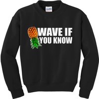 Wave If You Know. Upside Down Pineapple Kids Sweatshirt