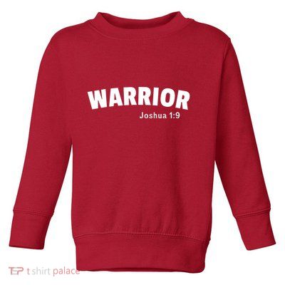 Warrior Joshua 1:9 Toddler Sweatshirt