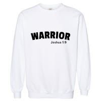 Warrior Joshua 1:9 Garment-Dyed Sweatshirt