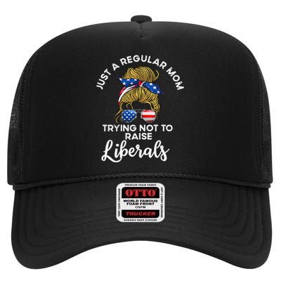 Wo Just a regular mom trying not to raise liberals High Crown Mesh Back Trucker Hat