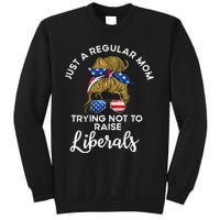 Wo Just a regular mom trying not to raise liberals Sweatshirt