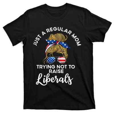 Wo Just a regular mom trying not to raise liberals T-Shirt