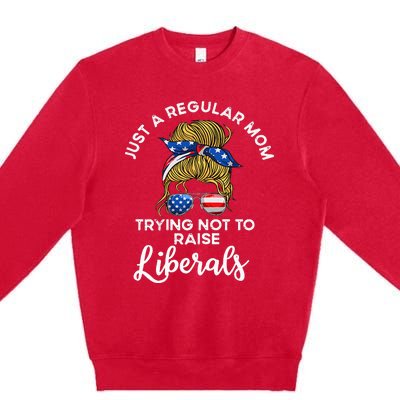 Wo Just a regular mom trying not to raise liberals Premium Crewneck Sweatshirt