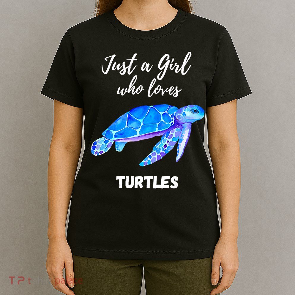 Women Just A Who Loves Turtles Sea Turtle T-Shirt